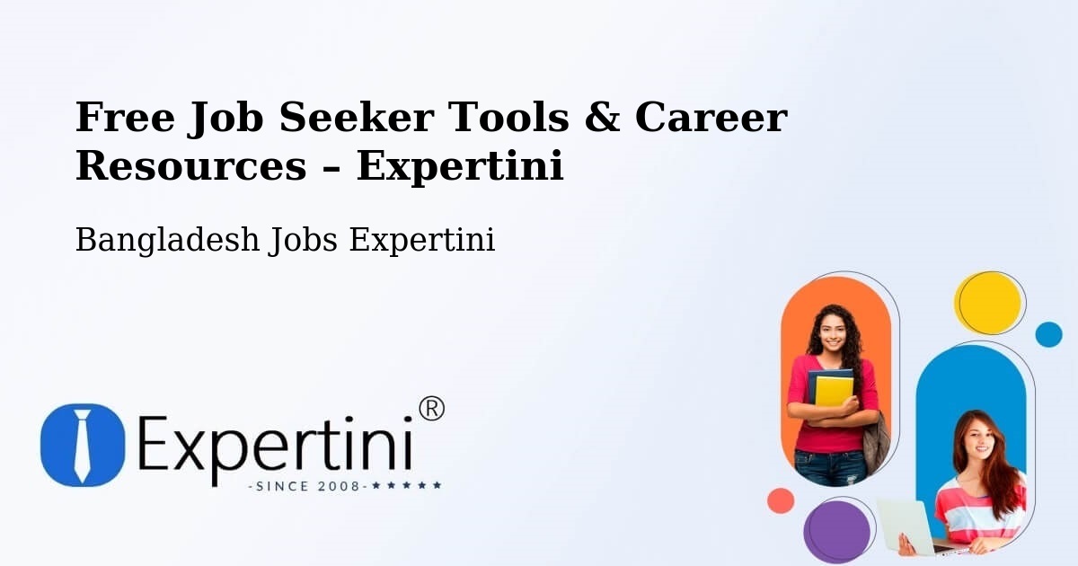 Free Job Seeker Tools & Career Resources – Feni - Feni, Bangladesh Jobs Expertini