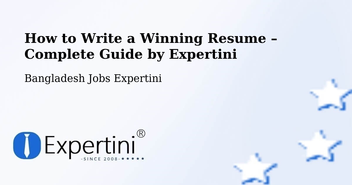 Resume Writing Guide for Job Seekers – Feni - Feni, Bangladesh Jobs Expertini