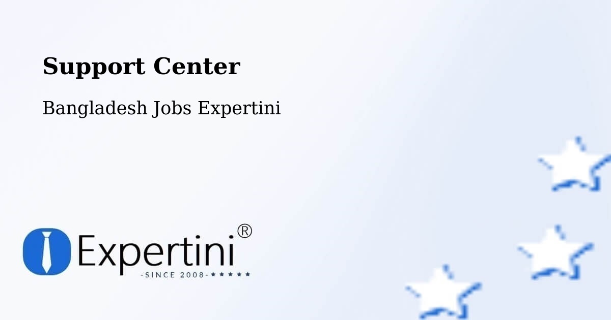 Support Services – Feni - Bangladesh Jobs Expertini